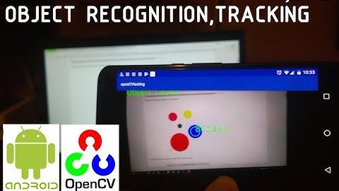 Object recognition and tracking OpenCV Android