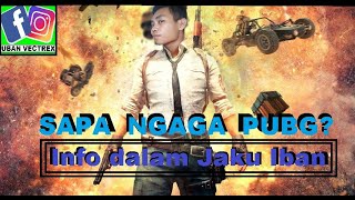 Sejarah Pasal PUBG Dalam JAKU IBAN - Kunsi Penemu