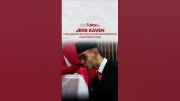 JENS RAVEN TINGKATKAN KEMAMPUAN BAHASA INDONESIA AGAR MAKIN FASIH