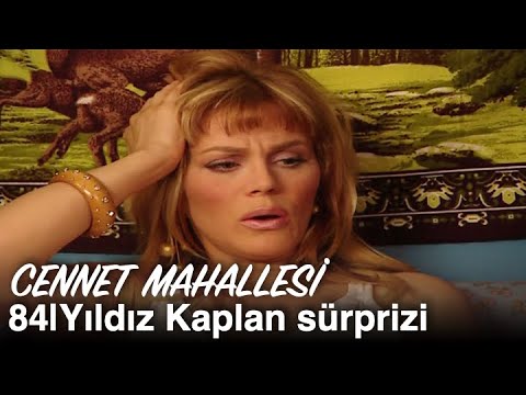 Yıldız Kaplan sürprizi | Cennet Mahallesi 84. Bölüm