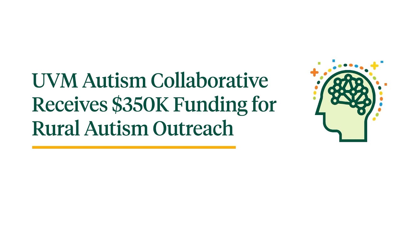 uvm-autism-collaborative-receives-350k-funding-for-rural-autism