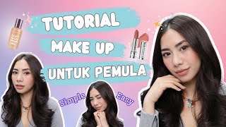 MAKE UP TUTORIAL FOR BEGINNER (Makeup Pemula) - Simple dan gampang!