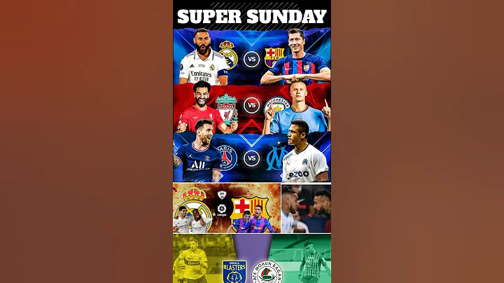 super Sunday#El Clasico football status - DayDayNews