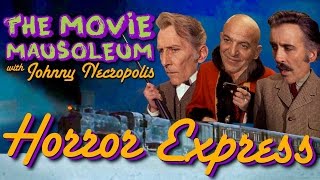 1972 Horror Express HD Full Film - The Movie Mausoleum with JOHNNY NECROPOLIS & CHRISTOPHER LEE 1972 Horror Express HD Full Film - The Movie Mausoleum with JOHNNY NECROPOLIS & CHRISTOPHER LEE