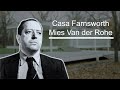 Casa Farnsworth Ludwig Mies Van Der Rohe (Farnsworth House, english captions)