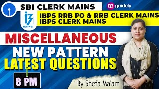 SBI Clerk Mains/IBPS RRB PO & RRB Clerk Mains/IBPS Clerk Mains | Miscellaneous Questions  By Shefa