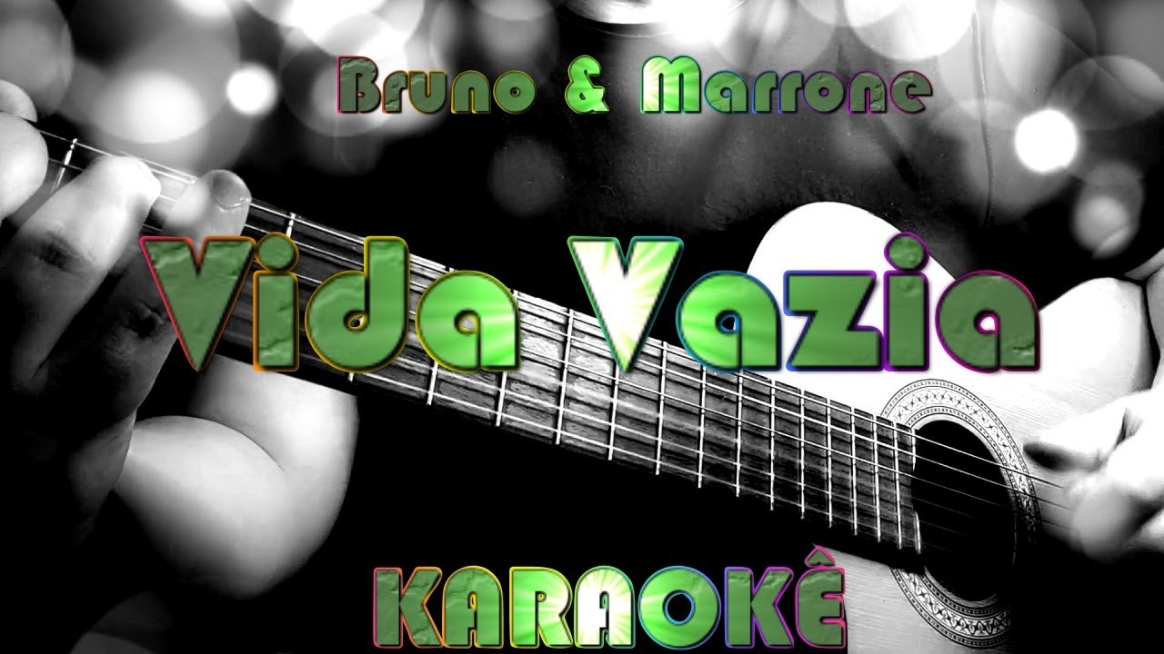 Bruno & Marrone Vida Vazia (Karaokê Version) YouTube Bruno & Marrone Vida Vazia (Karaokê Version) YouTube