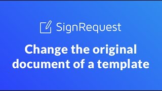 How to Change the Original Document of a Template