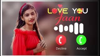 Love You Jaan Cute Girl MP3 Ringtone|| Love Ringtone 2025 || Romantic Ringtone For Phone #ringtone
