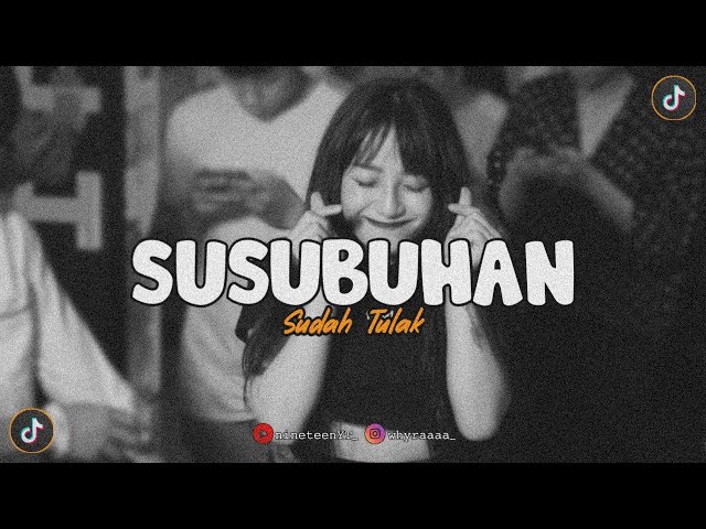 DJ Susubuhan Sudah Tulak ( 𝘴𝘭𝘰𝘸𝘦𝘥 𝘹 𝘳𝘦𝘷𝘦𝘳𝘣 ) 🎧 class=