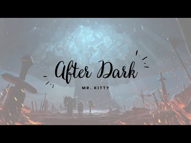 Mr Kitty - After Dark  Slowed Down (Lyrics) 