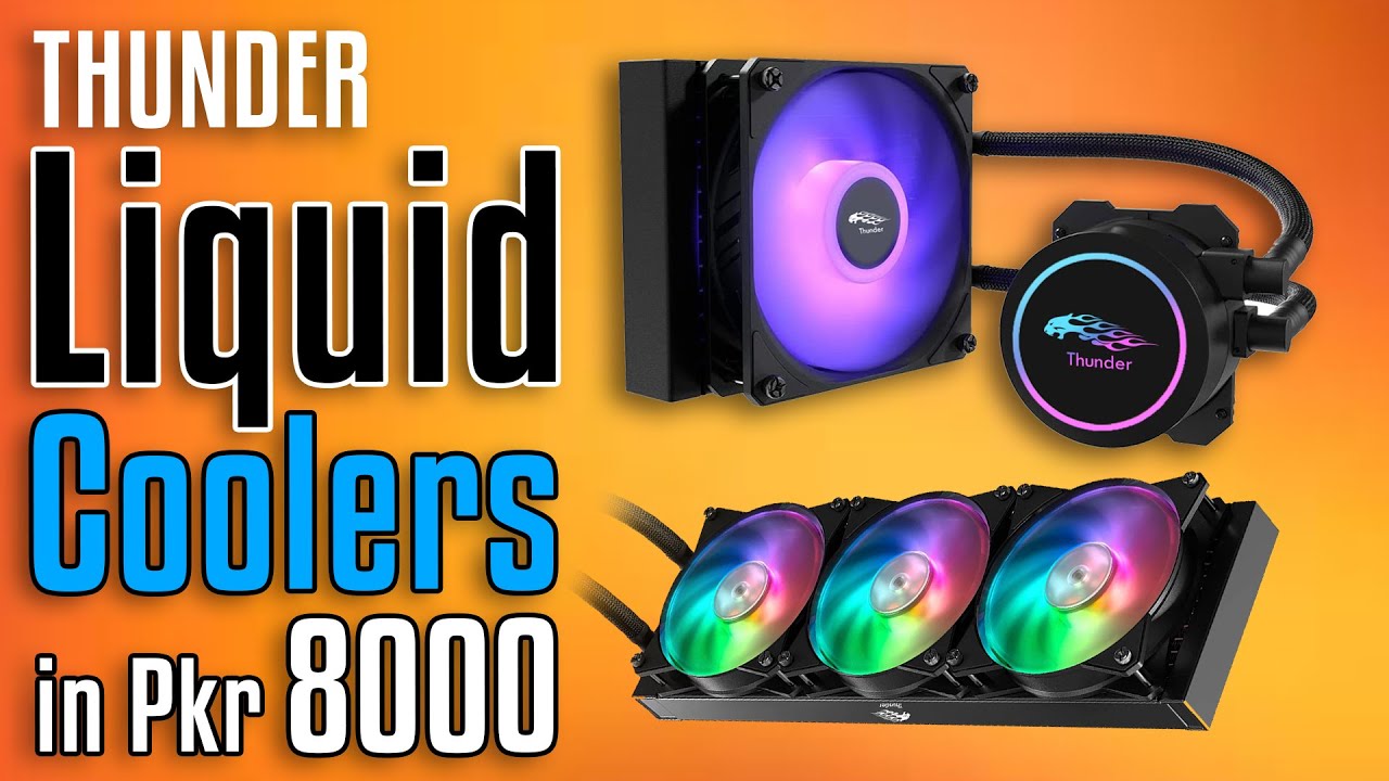 Cheap Liquid Coolers In Pakistan Thunder 120mm & 240mm Liquid Cooler