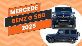 Mercedes Benz G 550 2025 | The new 2025 Mercedes-Benz G 550 and AMG G 63 have arrived!