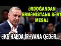 SON XƏBƏRLƏR! ƏROĞANDAN ERMƏNİSTANA SƏRT MESAJ. İRƏVANDA TARİXİ AZƏRBAYCAN ƏRAZİSDİR. XƏBƏRLƏR BUGÜN