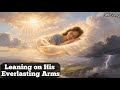 Leaning on His Everlasting Arms – JW Original Song
