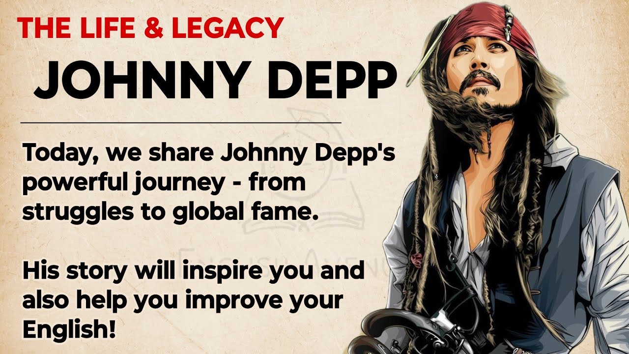 Outline Video Johnny Depp: From Struggle to Stardom || Learn English Through Story Level 2 🔥 || Graded Reader ✅️