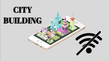 Top 7 must play "CITY BUILDING" games for ANDROID and IOS!!!