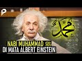 Orang tercerdas Albert Einstein Syock setelah mengetahui tentang nabi Muhammad SAW