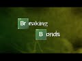 Breaking bonds film