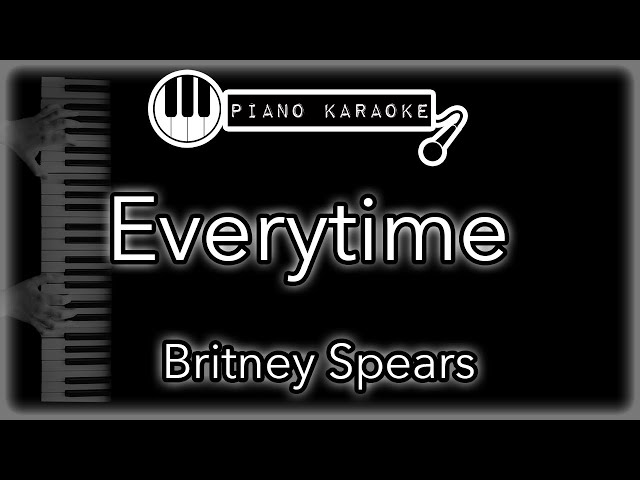Everytime - Britney Spears - Piano Karaoke Instrumental class=