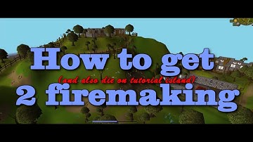 How to get level 2 firemaking and also die on Tutorial Island