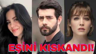 Sevdiğim Sensin Barış Baktaşın Eşi Neden Kıskandı Şok Olacaksınız