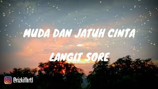 LANGIT SORE - MUDA DAN JATUH CINTA (VIDEO LYRIC)