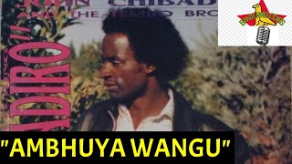 (BantuMelodies) John Chibadura - Ambhuya Vangu
