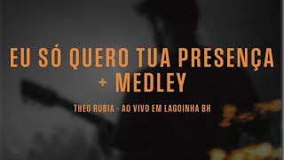 D E L E O - THEO RUBIA - EU SÓ QUERO TUA PRESENÇA + MEDLEY (FEAT. RAFAEL COSTA BASS & KEY)