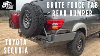 Ep. 35. Rear Bumper 1st Gen Sequoia  Brute Force Fab Rear Bumper Install and Walk Around