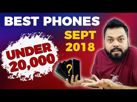 TOP 6 BEST MOBILE PHONES IN ₹15000 - ₹20,000 RANGE ⚡⚡ SEPTEMBER 2018