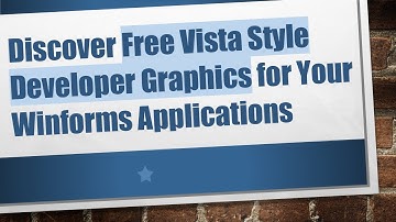 Discover Free Vista Style Developer Graphics for Your Winforms Applications