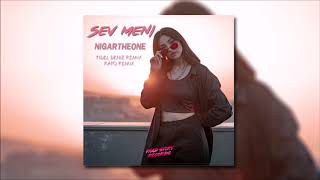 Nigartheone - Sev Meni Fidel Deniz Remix
