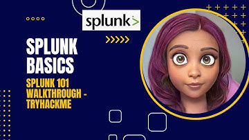 Splunk Basics 101 TryHackMe Walkthrough