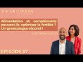 Alimentation et compléments peuvent-ils optimiser la fertilité ? Un gynécologue répond !