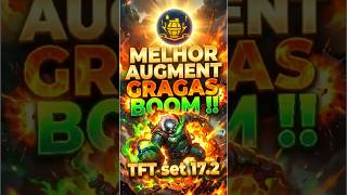 TFT set 17.2  - GRAGAS "I Am Atomic"  Melhor Augment do TFT ? #tft #leagueoflegends #shorts