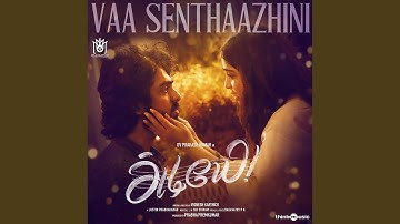 Vaa Senthaazhini (From "Adiyae")