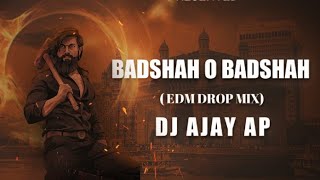 Badshah O Badshah ( EDM DROP) Dj Ajay Ap || 2022 || Shahrukh khan & twinkle khanna ||