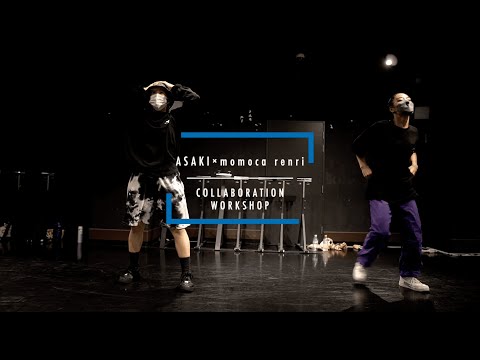 ASAKI＋momoca renri Collaboration WORKSHOP - " Boom Bam / Not3s "【DANCEWORKS】