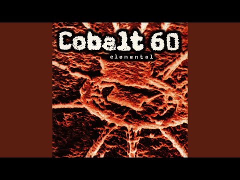 Cobalt 60 — Bye Bye