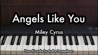 Angels Like You - Miley Cyrus | Piano Karaoke by Andre Panggabean