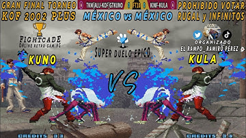 Torneo KOF 2002 PLUS - KUNO vs KULA 