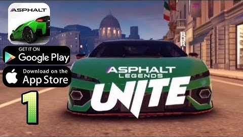 Asphalt Legends Unite - Gameplay Walkthrough - Part 1 (IOS,Android)