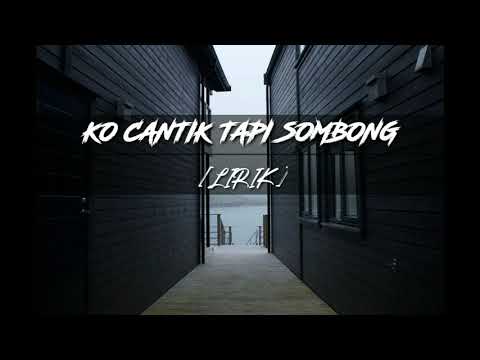 Dj Qhelfin - Ko Cantik Tapi Sombong [Lirik] | channel music - YouTube