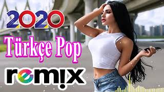 Yeni Çıkan Türkçe Şarkılar yıl 2020 Türkçe Pop remix 2020   Şarkılar Özel En Güzel En çok dinlenen