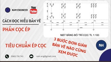 HƯỚNG DẪN ĐỌC HIỂU BẢN VẼ ÉP CỌC NHÀ PHỐ, Pmax, Pmin TRONG ÉP CỌC ll Nam Engineer