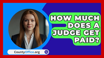 How Much Does A Judge Get Paid? - CountyOffice.org