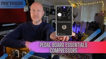 Guitar Pedalboard Essentials - Compressor.