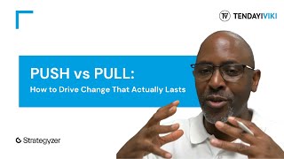 Push vs Pull: How to Drive Change That Actually Lasts