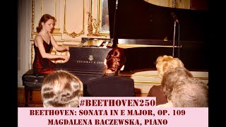 L. van Beethoven - Sonata op. 109 in E major; Magdalena Baczewska, piano